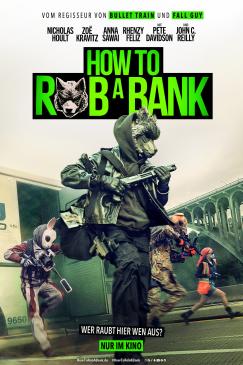 HOW TO ROB A BANK
